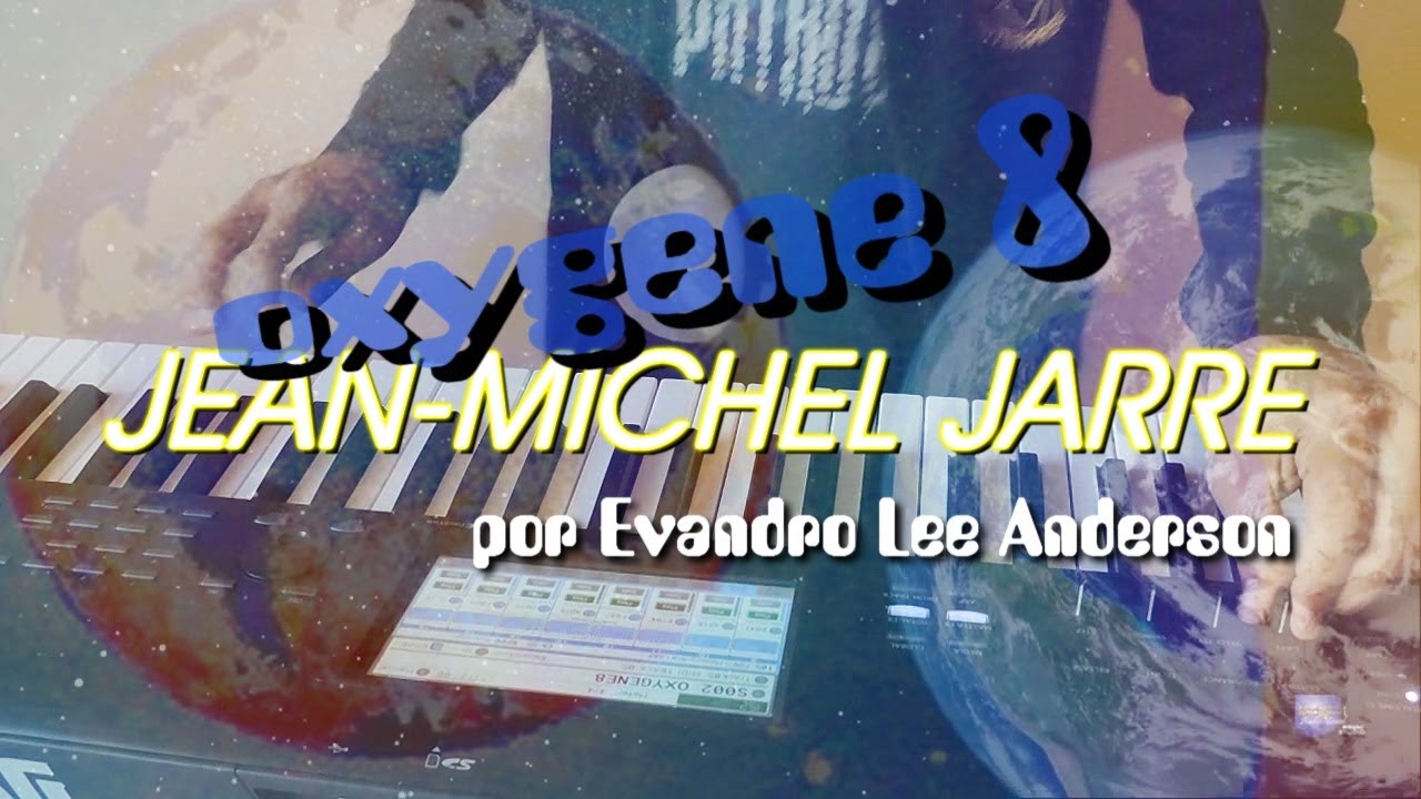 Oxygene part 8: Jean-Michel Jarre por Evandro LEE Anderson
