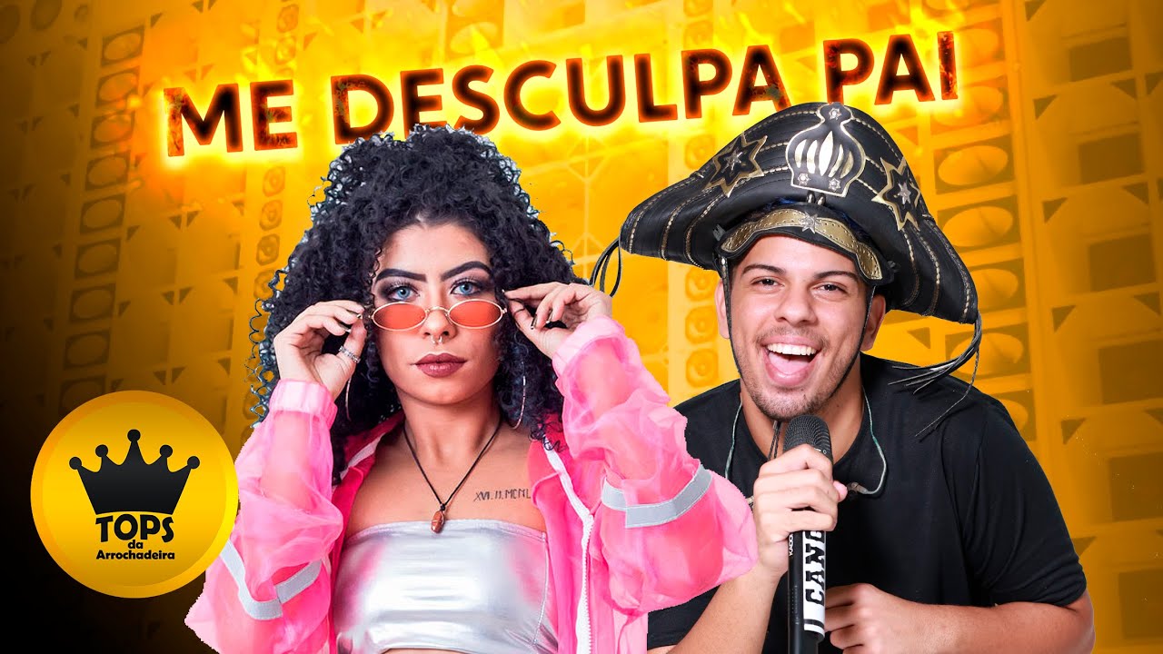 Me Desculpa Pai (Arrochadeira) - Turma do Cangaceiro e Mc Bruna Alves - Remix (Tops da Arrochadeira)