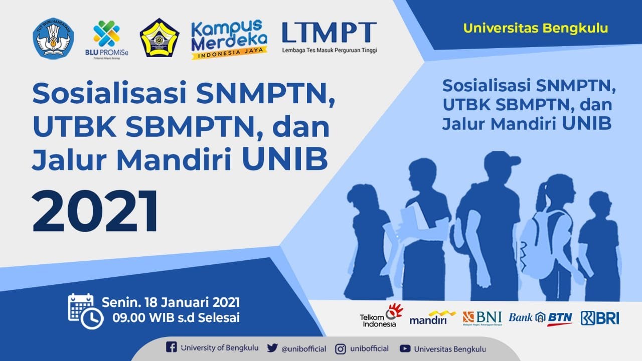 Sosialisasi SNMPTN, UTBK SBMPTN dan JALUR MASUK MANDIRI UNIB TAHUN 2021