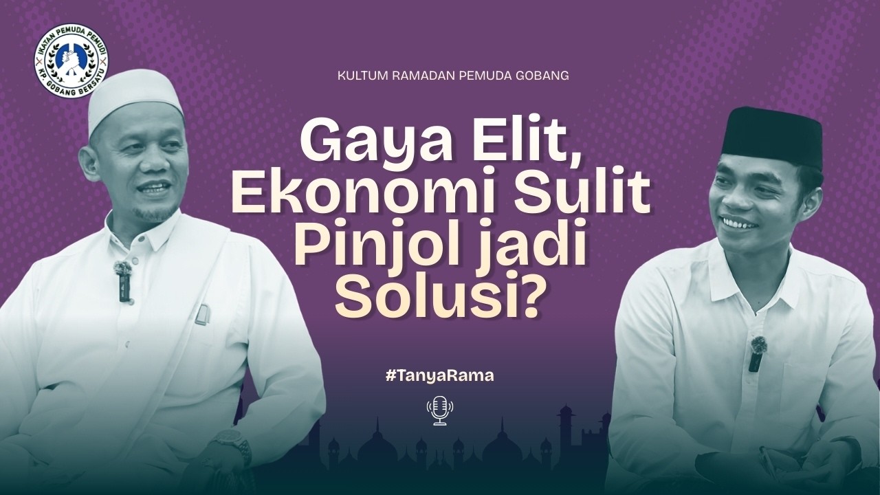 Riba dan Pinjaman Online untuk Memenuhi Gaya Hidup- Kuliah Ramadan (KH. QUDRATILLAH ARDABILLY S.Fil)