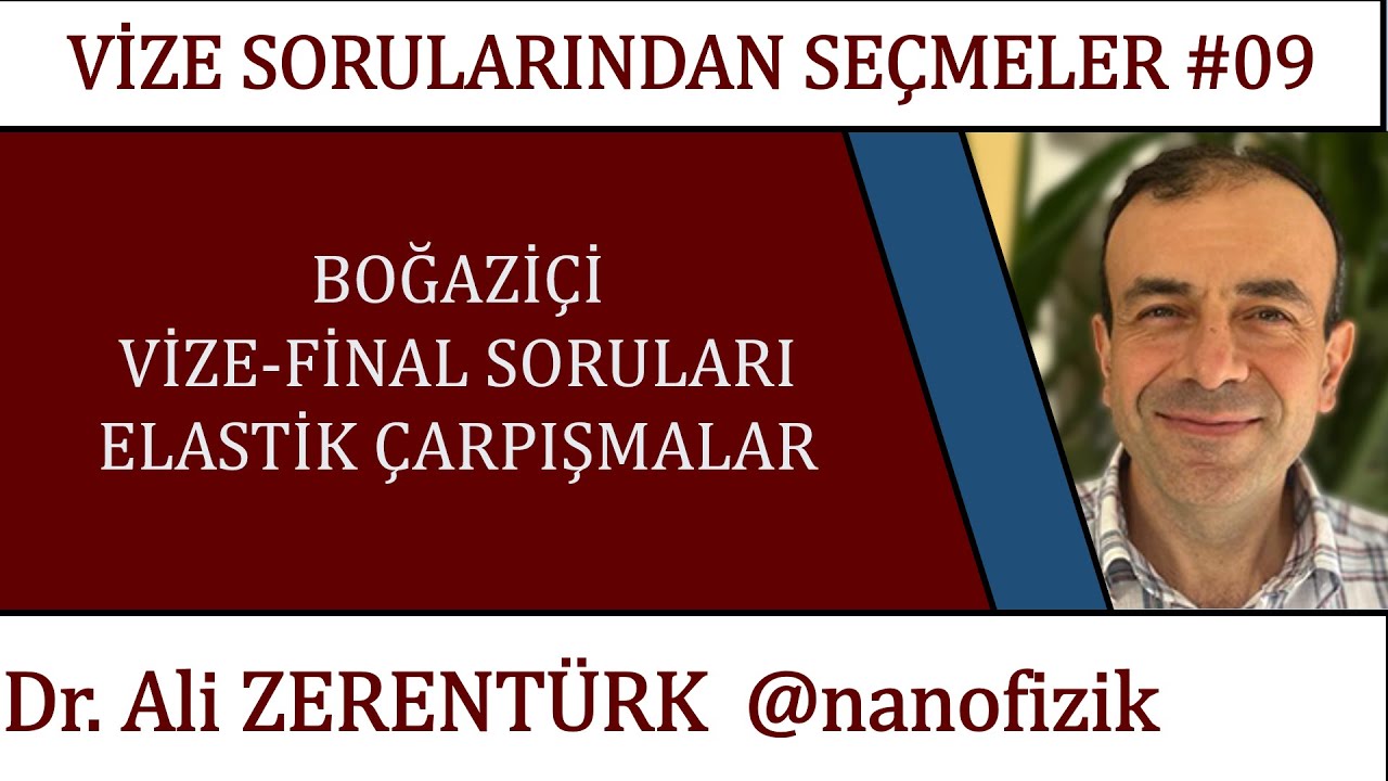 FİZ101 Momentum 2 | Elastik Çarpışmalar Vize ve Final Soru Çözümleri  | Marmara Üniversitesi