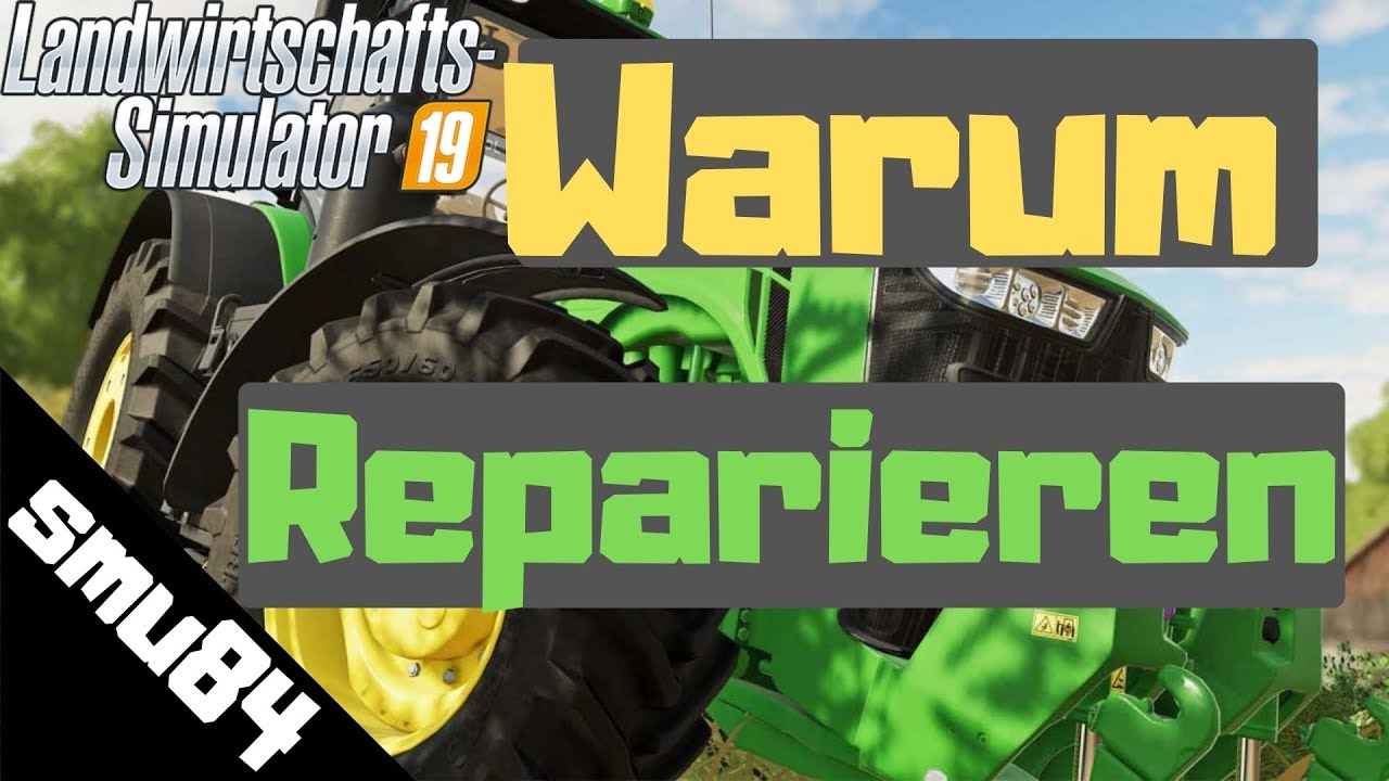 LS19 - PS4 - Warum Reparieren?