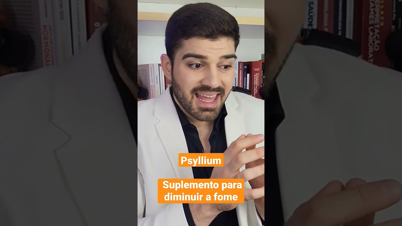 Psyllium e redu&ccedil;&atilde;o de fome #psyllium #emagrecimento