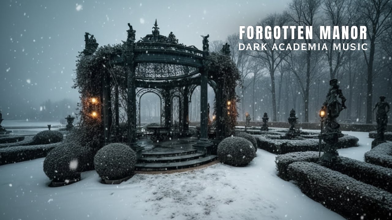 “The Manor Beneath Falling Snow” — A Forgotten Garden in Winter Silence | Dark Academia Music