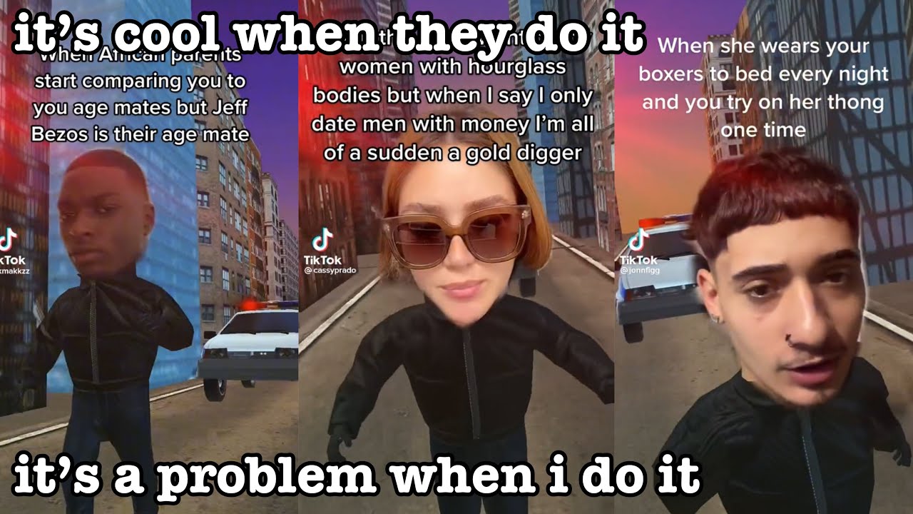 it&rsquo;s cool when they do it, it&rsquo;s a problem when i do it~tik tok