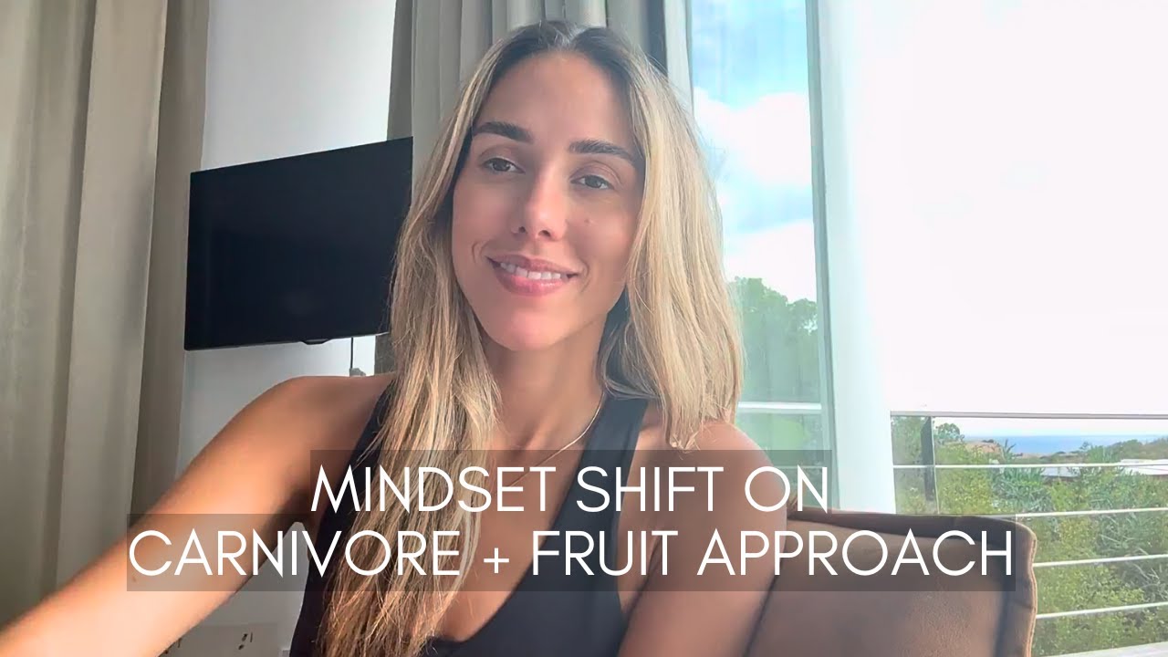 My 3 Mindset Shifts by Doing Carnivore with Fruits 🥝