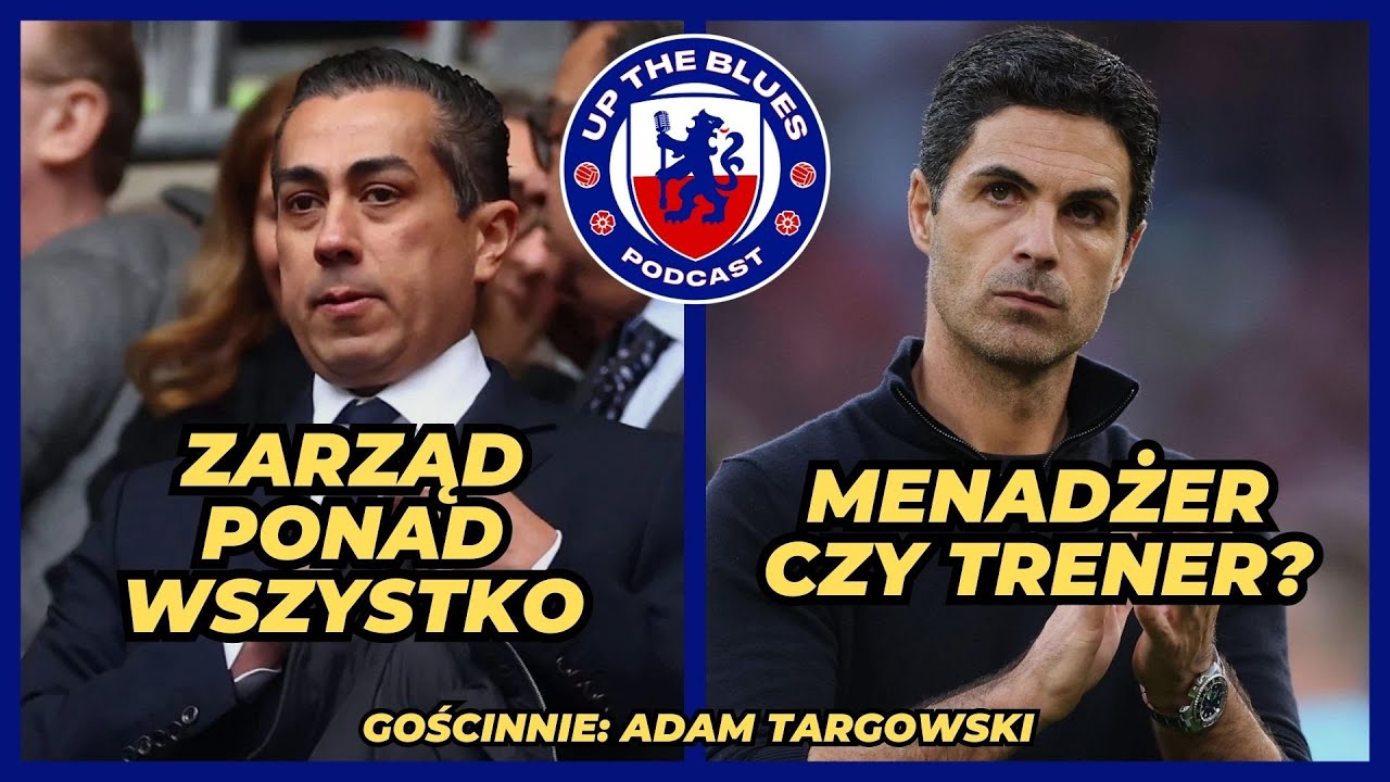 CHELSEA CZY ARSENAL: KT&Oacute;RY PROJEKT JEST LEPSZY ft. Adam Targowski