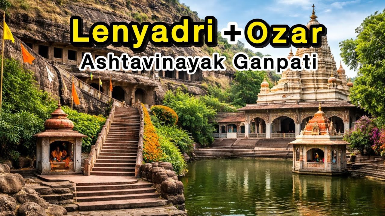 Lenyadri + Ozar Ganpati | Ashtavinayak Darshan in One Trip | Timing, Parking & Full Travel Guide