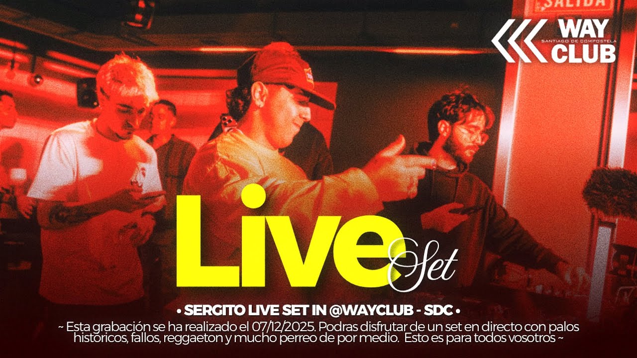 SERGITO LIVE SET - @waytheclub - SCQ