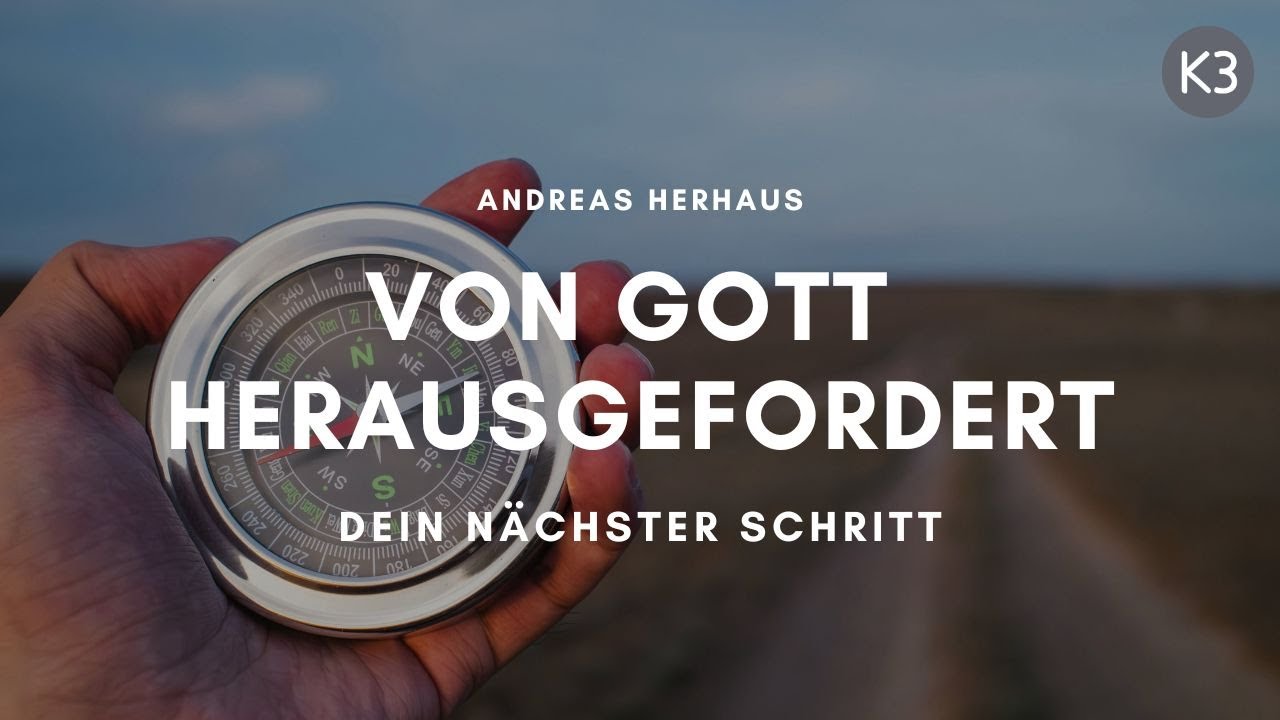 K3 Gottesdienst | Von Gott herausgefordert | Andreas Herhaus