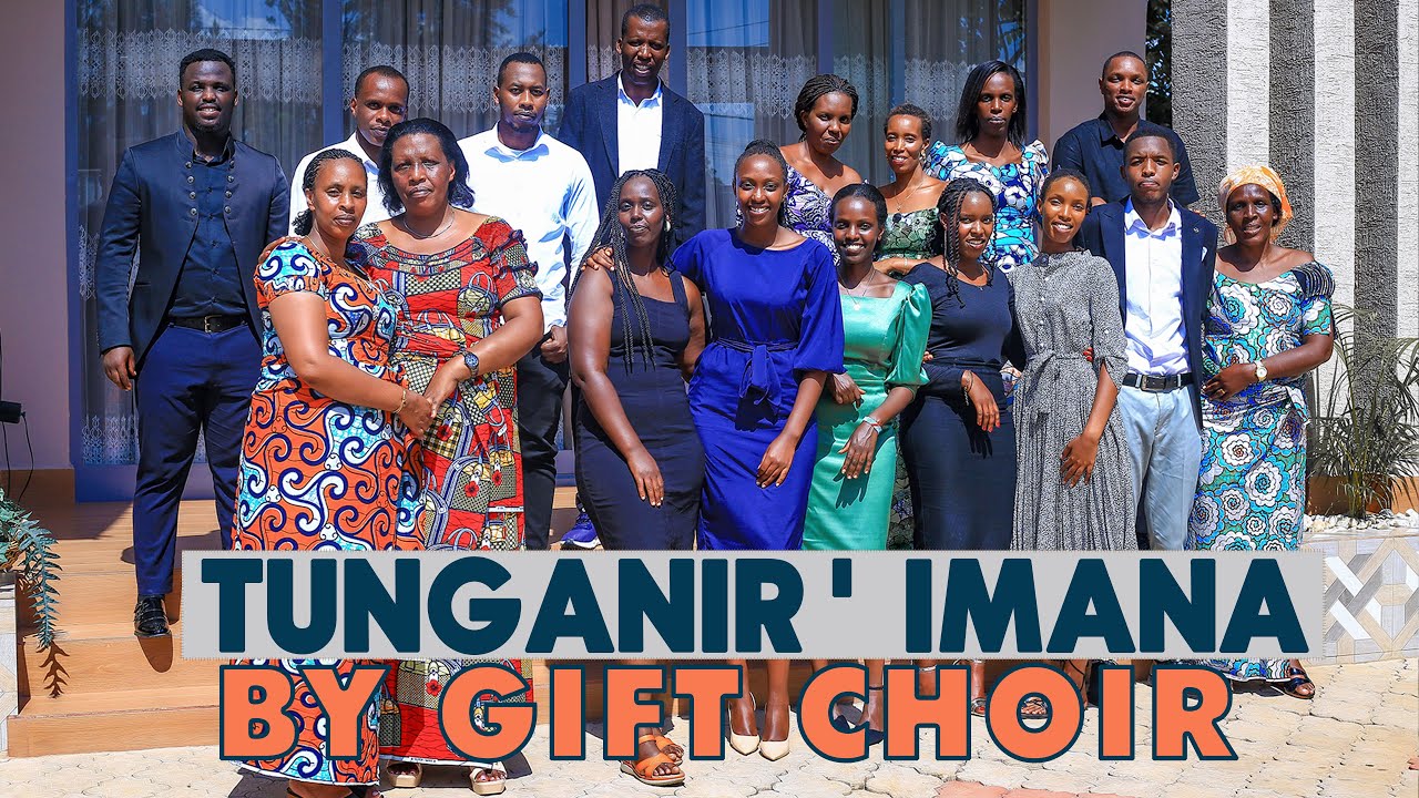 TUNGANIRA IMANA By GIFT Choir