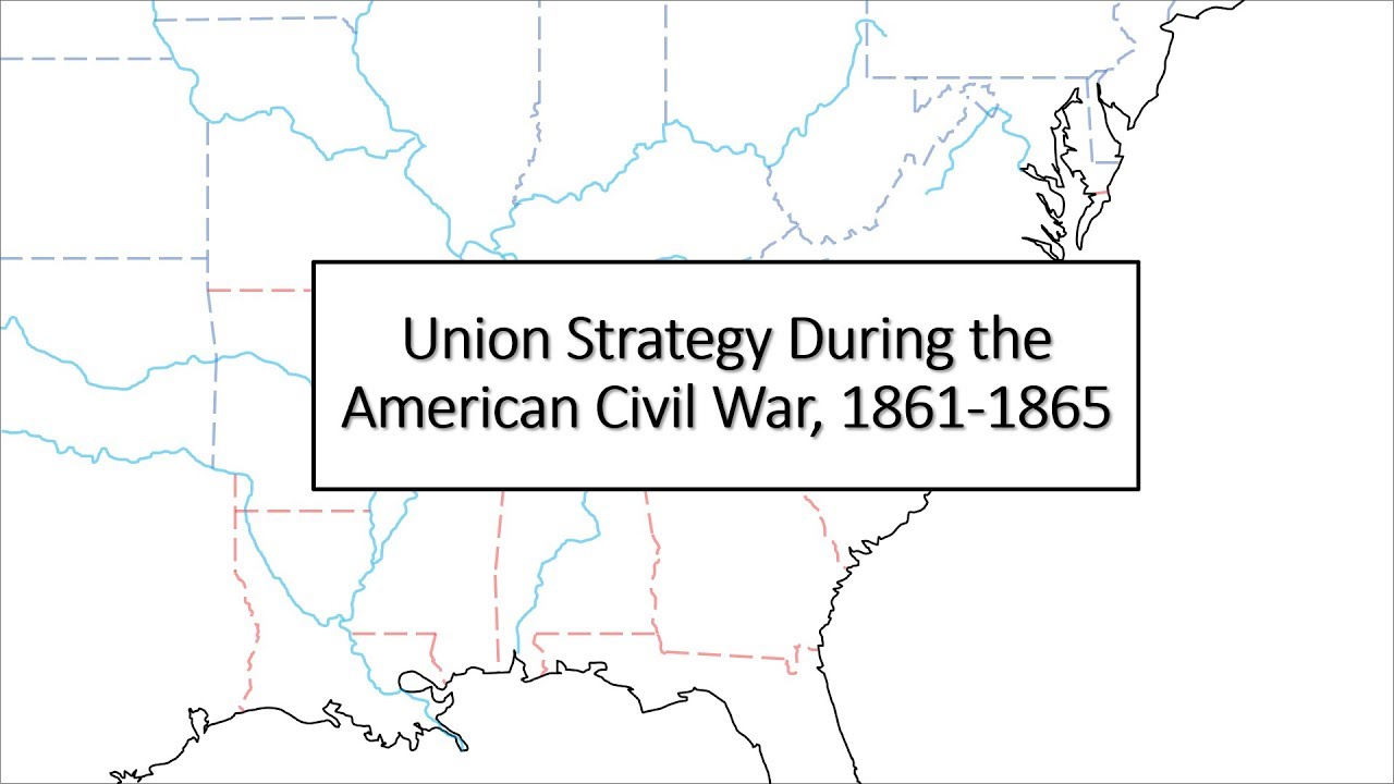 Union Strategy During the American Civil War, 1861-1865
