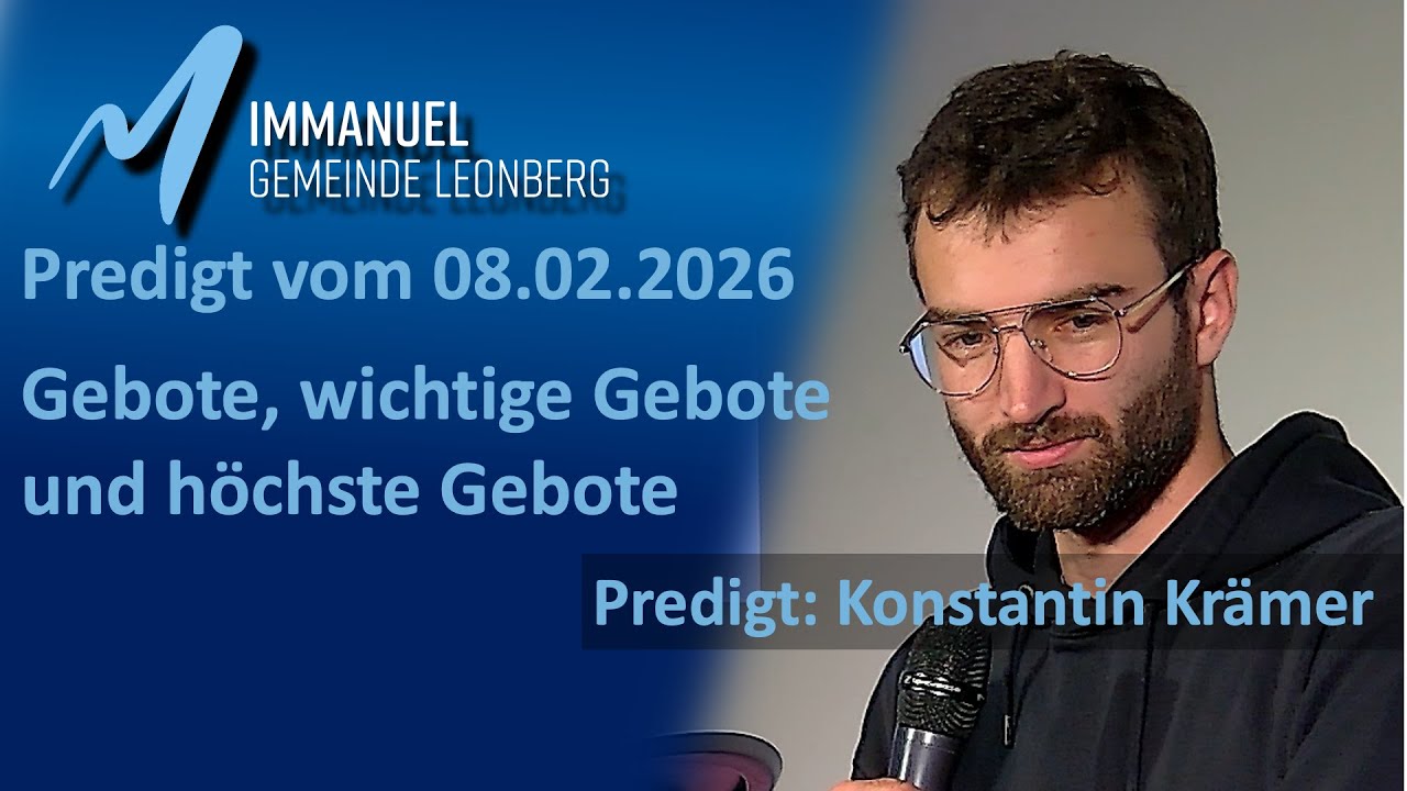 Gebote, wichtige Gebote und höchste Gebote - Predigt vom 08.02.2026