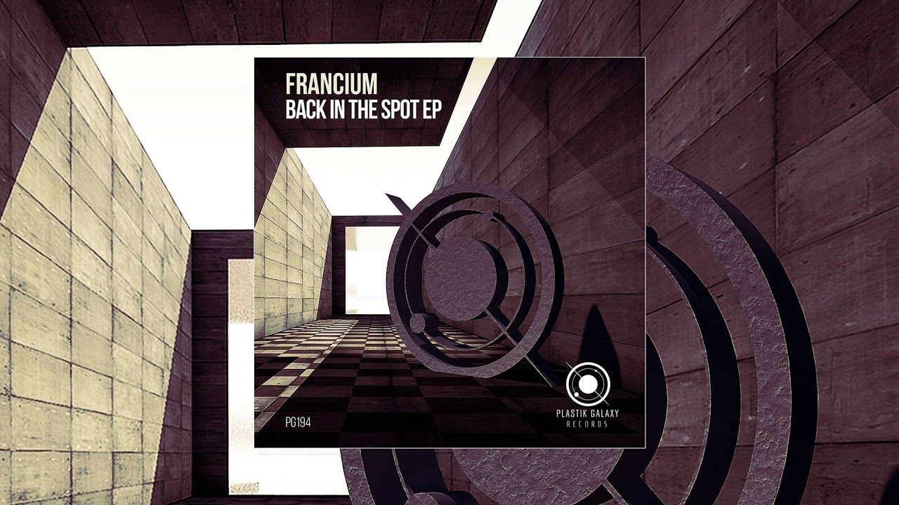 Francium - Back in The Spot EP Preview
