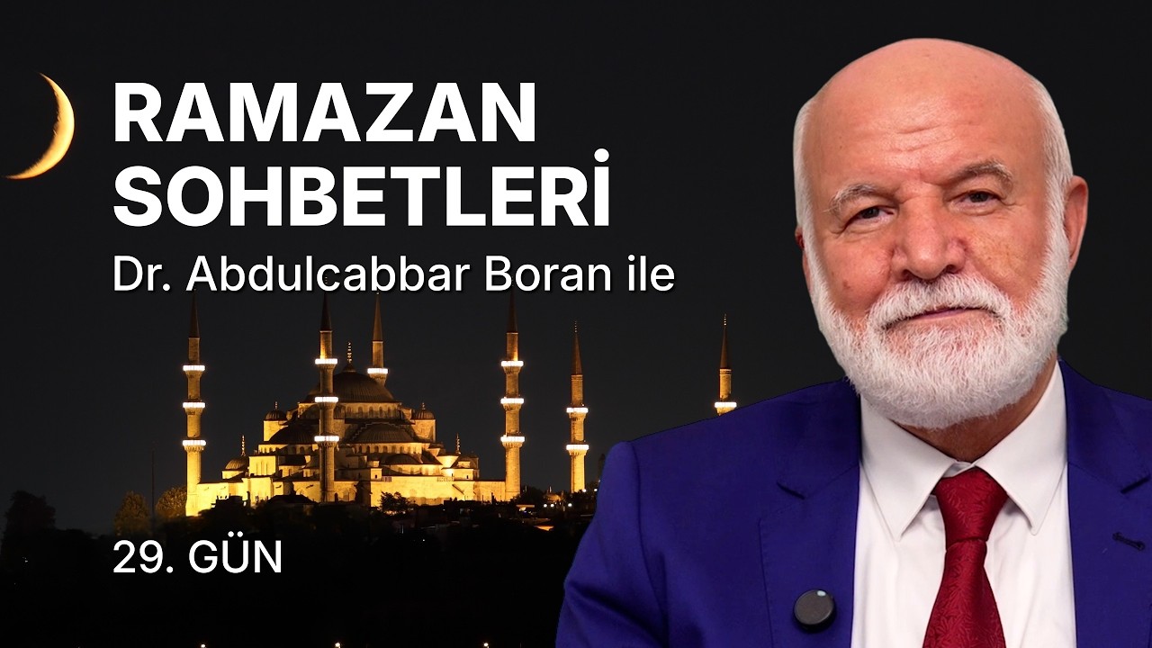 Ramazan Sohbetleri Dr. Abdulcabbar Boran ile | Ramazan 29. Gün CANLI YAYIN