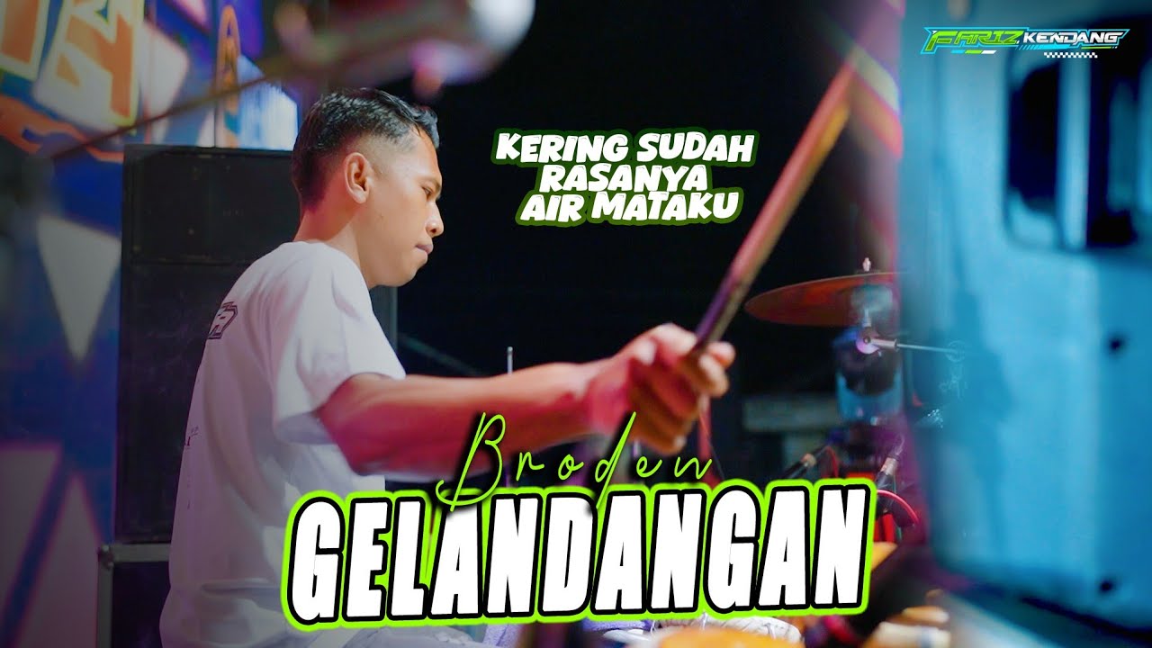 GELANDANGAN BRODIN FT FARIS KENDANG BIKIN ULAH LAGI COCOK BUAT HAJATAN