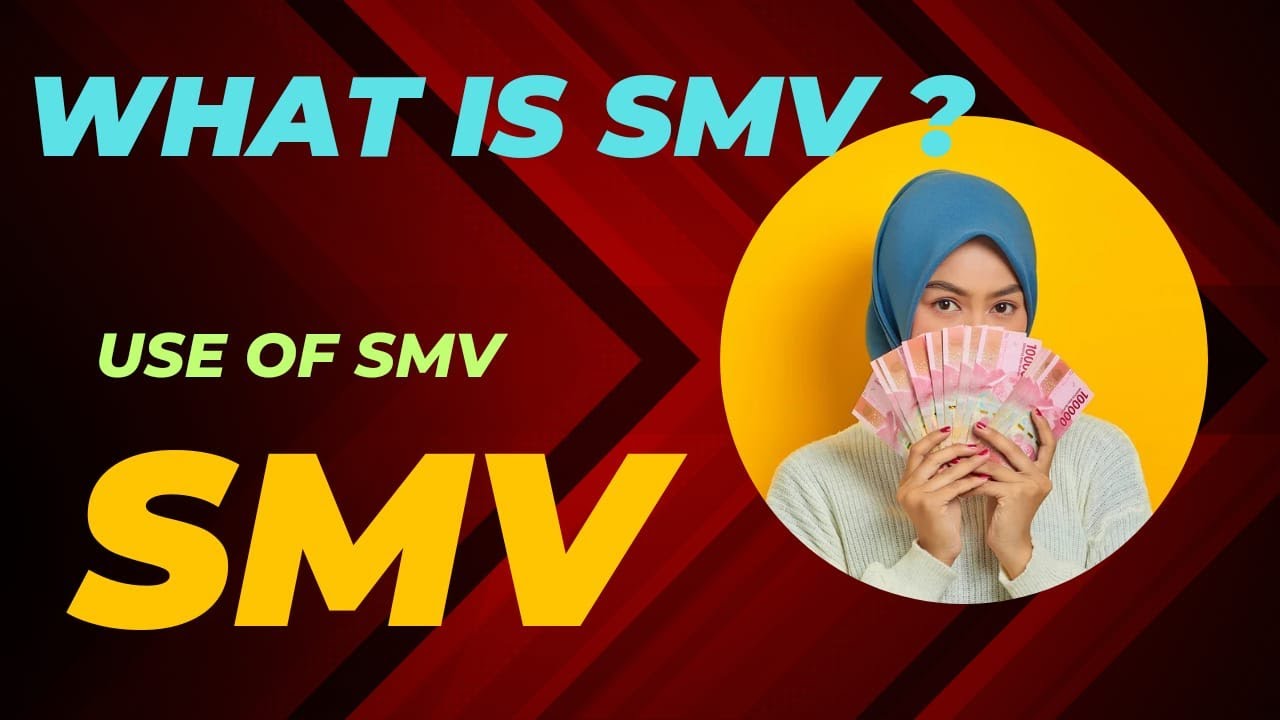 SMV || WHAT IS SMV ?