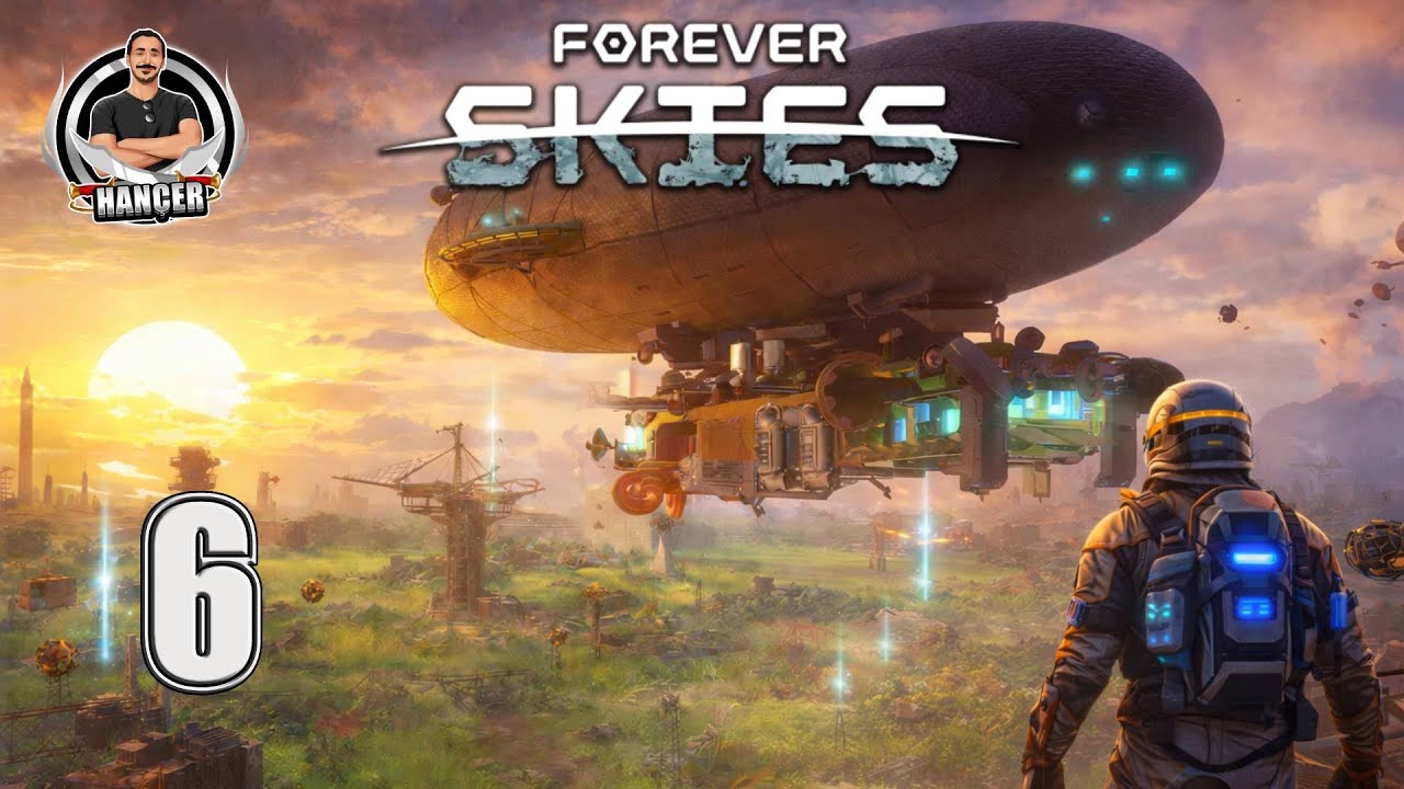 Ana Hikayeden Yardırıyoruz - Forever Skies - Bölüm 6