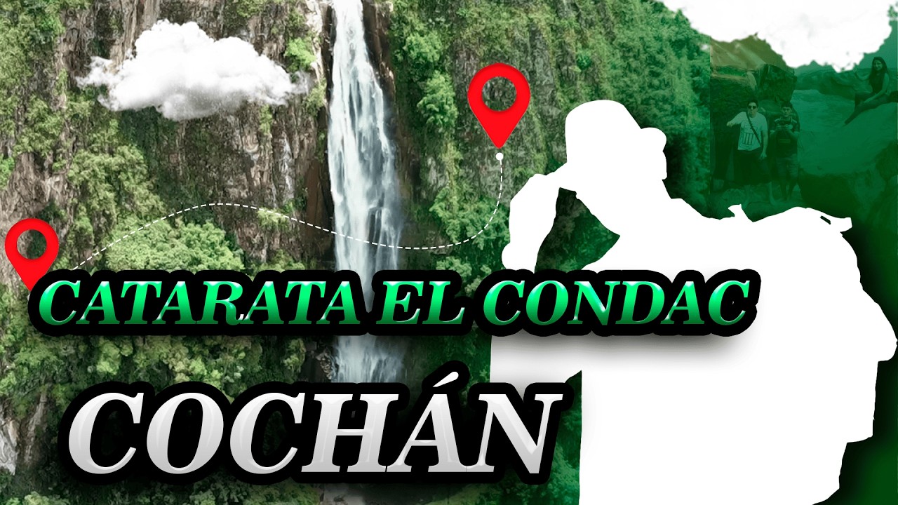 CATARATA EL CONDAC - SAN SILVESTRE DE COCHÁN