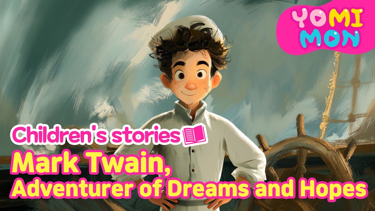 📖Mark Twain, Adventurer of Dreams and Hopes | Great People Exhibition | YOMIMON🎈