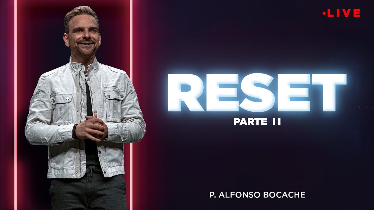 Un reinicio Parte II - Pastor Alfonso Bocache
