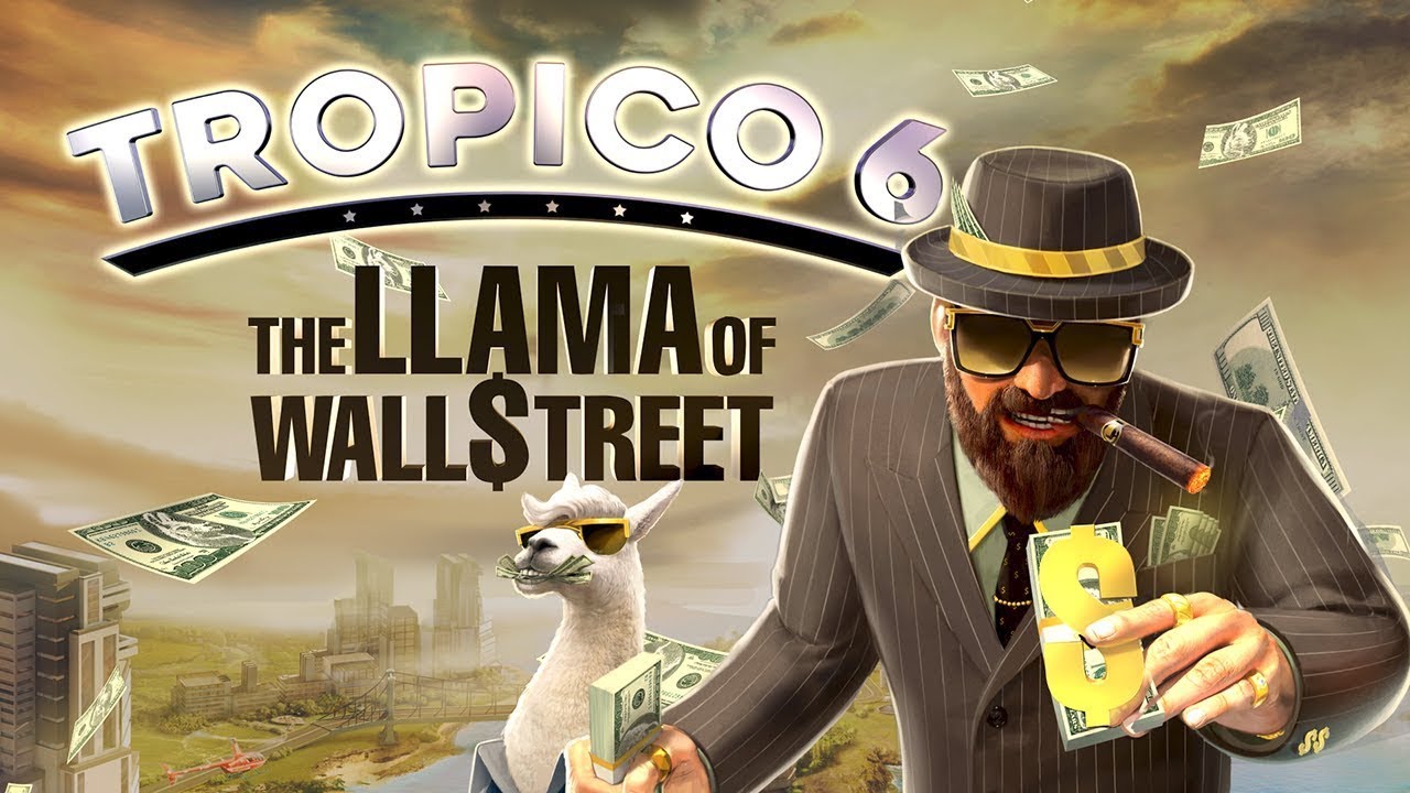 Tropico 6 - The Llama of Wallstreet DLC | Trailer
