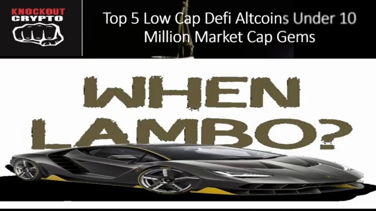 Top 5 Low Cap Defi Altcoins Under 10 Million Market Cap Gems Top 5 Best Defi Altcoins
