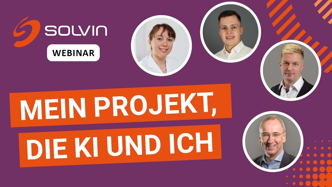 SOLVIN Webinar   Mein Projekt, die KI und ich