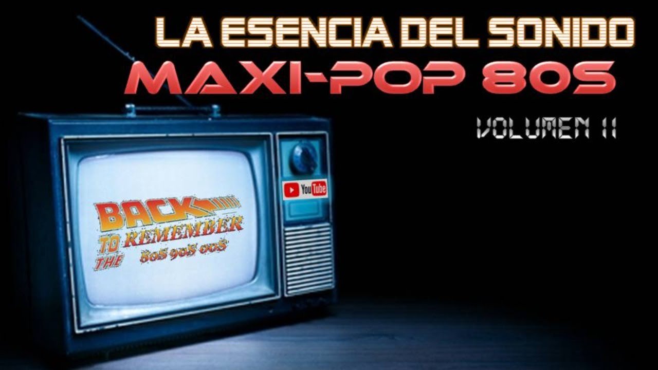 LA ESENCIA DEL SONIDO MAXIPOP 80s VOLUMEN II