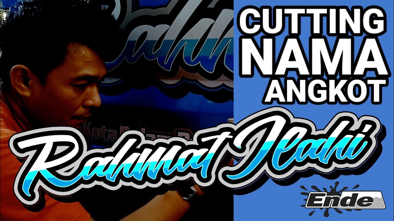 Cutting Sticker Nama Angkot Ende. Rahmat Ilahi.