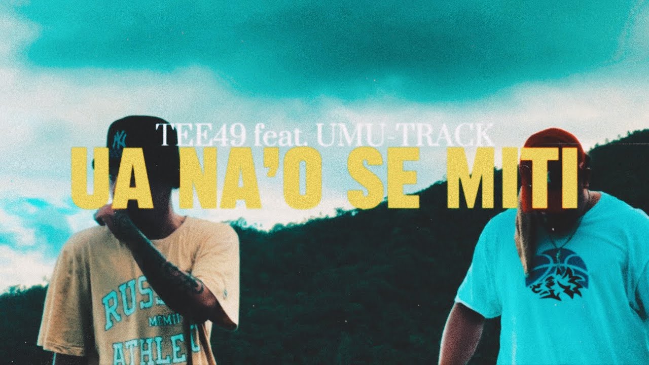 TEE49 - Ua Na’o Se Miti (Official Music Video) ft. Umu Bourne