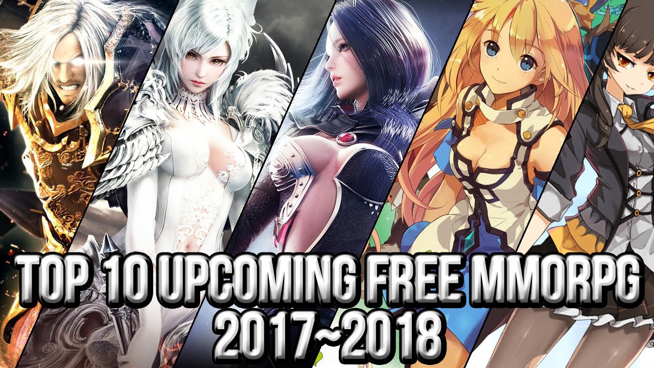 Top 10 Upcoming Free MMORPG Games 2017~2018 | FreeMMOStation.com
