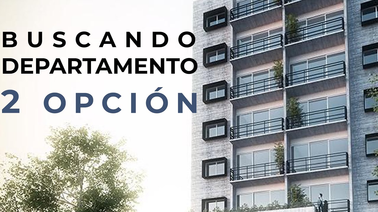 BUSCANDO DEPARTAMENTO | SEGUNDA OPCIÓN | $17,500 MXN | mes