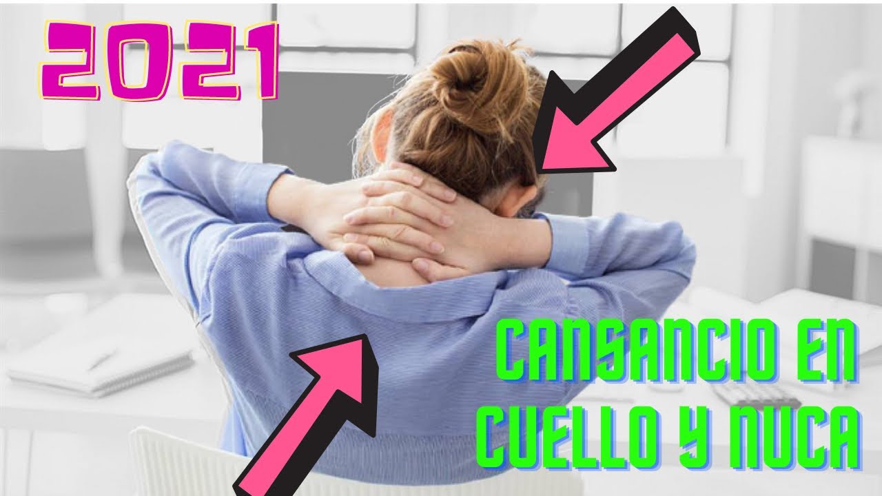 Sensación de cansancio en la nuca y cuello ejercicios sencillos
