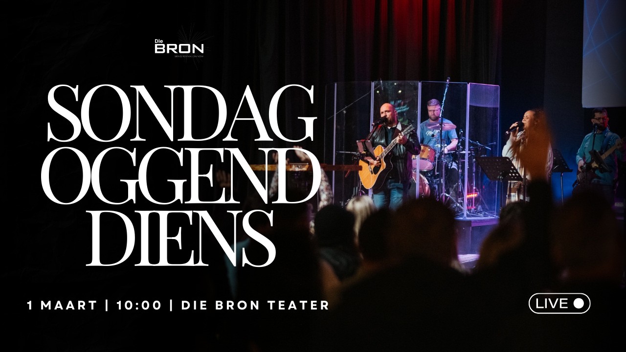 Die Bron Sondag Oggenddiens | 1 Maart