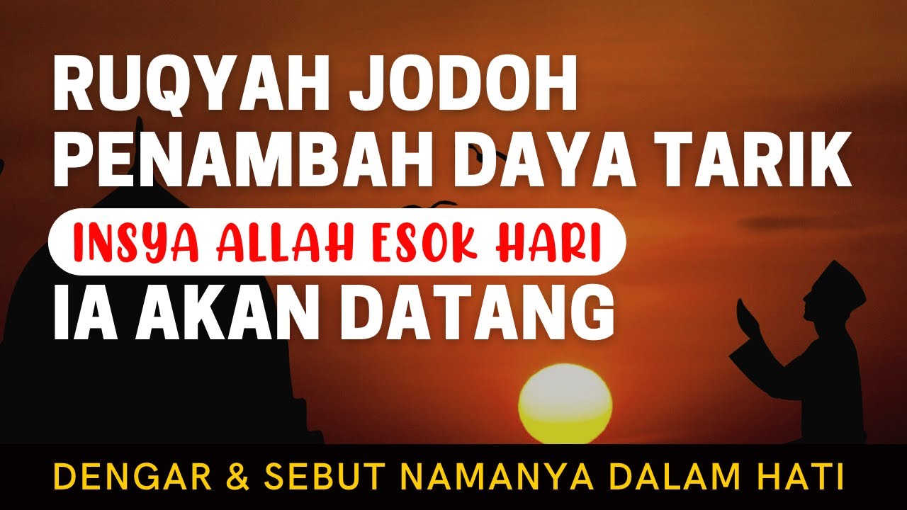 AYAT RUQYAH JODOH PENAMBAH DAYA TARIK PENGHANCUR SIHIR PENGHALANG JODOH PENYEBAB SULIT JODOH