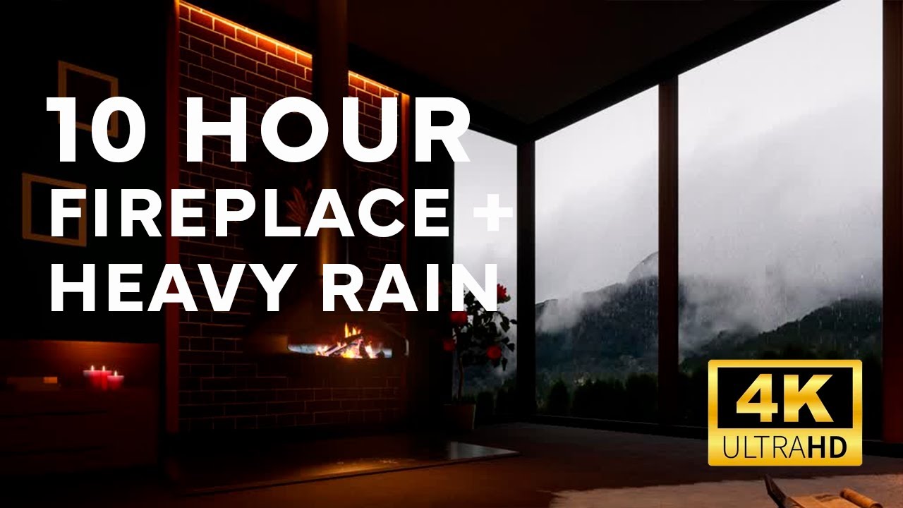 10 Hours Fireplace & Heavy Rain