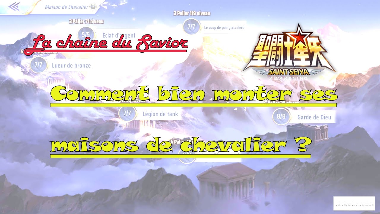 COMMENT BIEN MONTER SES MAISONS DE CHEVALIER/TEMPLE ? : TRUCS ET ASTUCES SAINT SEIYA AWAKENING/SSA
