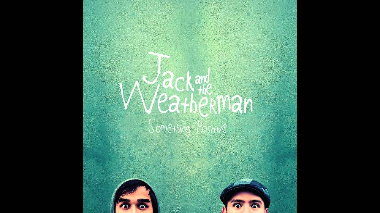 Jack and the Weatherman - The Years