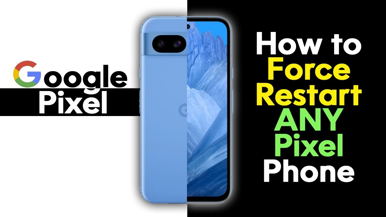 How to Force Restart Any Google Pixel Phone If the Screen Freezes