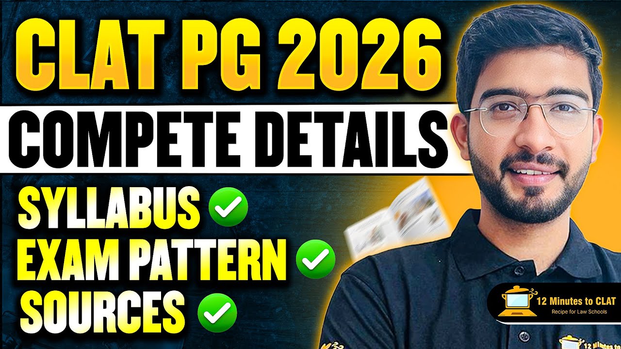 CLAT PG 2026: Complete Details - Syllabus, Pattern, Sources, Strategy I Keshav Malpani