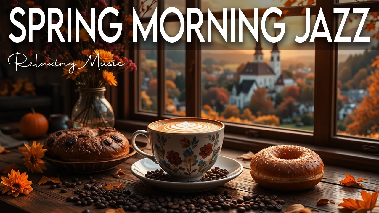 Spring Morning Jazz ☕ Bossa Nova instrumental for Holiday, Studying and Great Moods
