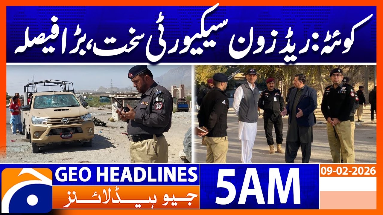 Security tightened in Quetta Red Zone, build concrete wall | Headlines Geo News 5 AM (9th Feb 2026)
