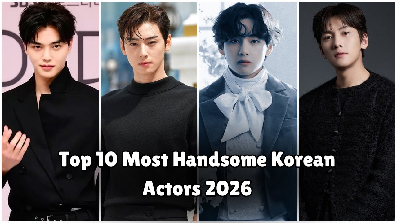 Top 10 Most Handsome Korean Actors 2026