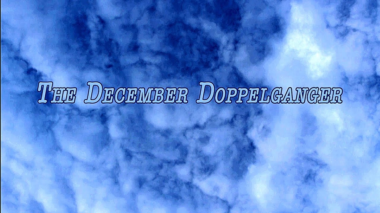 December DoppelGanger