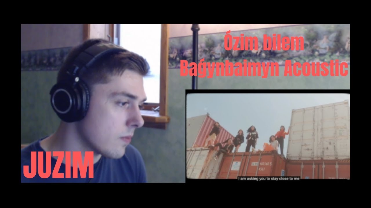 JUZIM - Ózim bilem MV & Baǵynbaimyn Acoustic Live Reaction