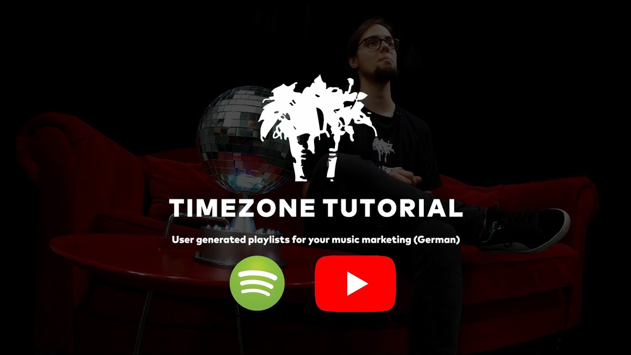 Mehr Hörer bei Spotify und YouTube erreichen – User generated playlists (Timezone Tutorial deutsch)