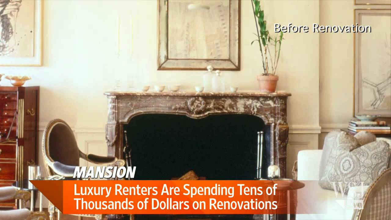 Luxury Renters Pour Thousands Into Upgrades
