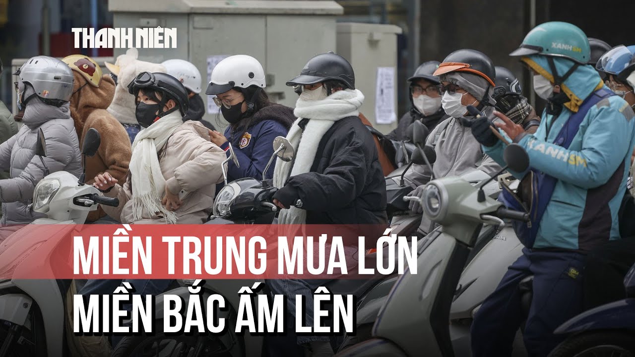 5 tỉnh miền Trung sắp có mưa lớn, miền Bắc đang ấm lên