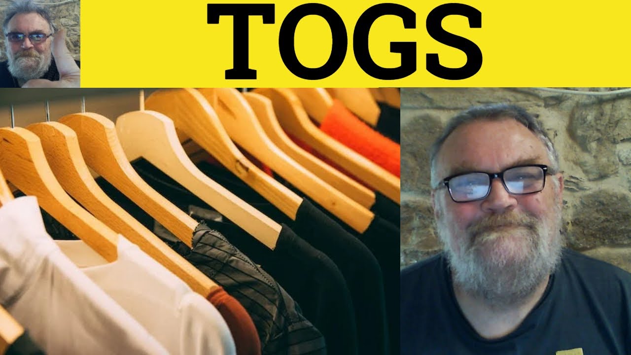 🔵 Togs Meaning - Togs Definition - Tog Up Examples - Vocabulary CPE CAE IELTS - ESL British English